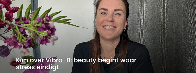 Vibra ontspant je zenuwstelsel, versterkt je huid en herstelt je energie: van binnenuit. Kim ziet de vrouwen opknappen